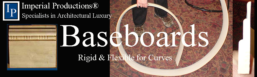 Imperial Productions Baseboards - Rigid and Flexible
