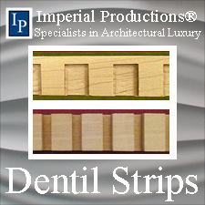 Dentil Strips and Inserts